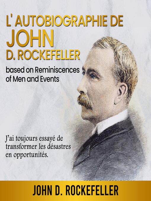 Title details for Autobiographie de John D. Rockefeller by John D. Rockefeller - Available